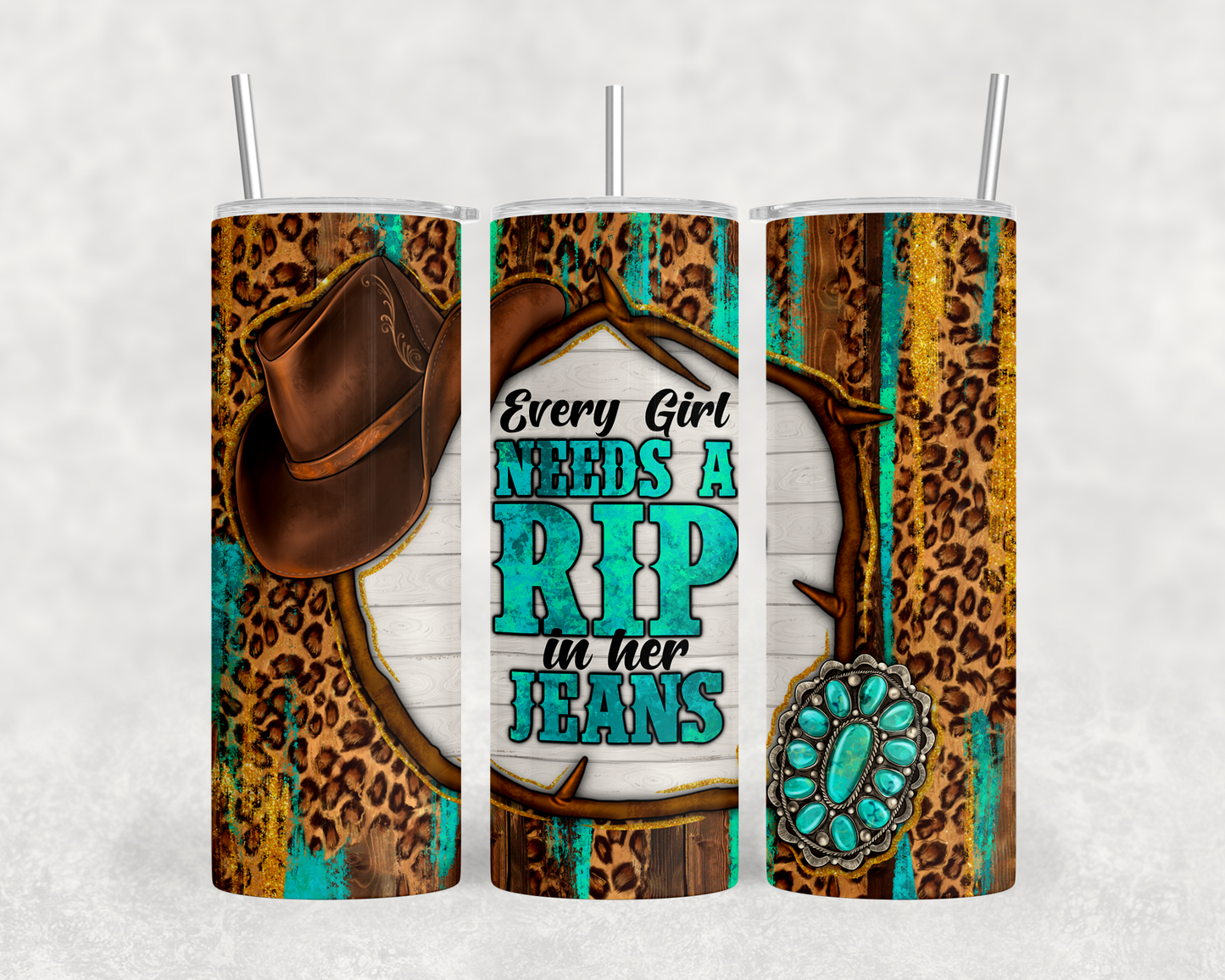 A 3D view of a tumbler or cup with a design featuring a cowboy hat, a turquoise and brown color scheme, and text that reads "Every Girl Needs a Rip in her Jeans".
