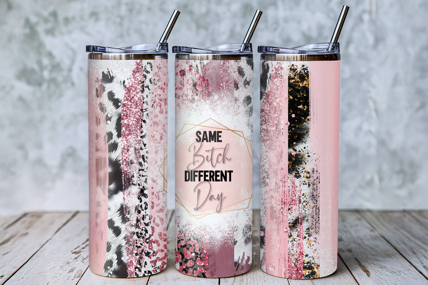 Same Bitch Different DayTumbler – 20oz, 30oz, 40oz & Kids 12oz Sizes
