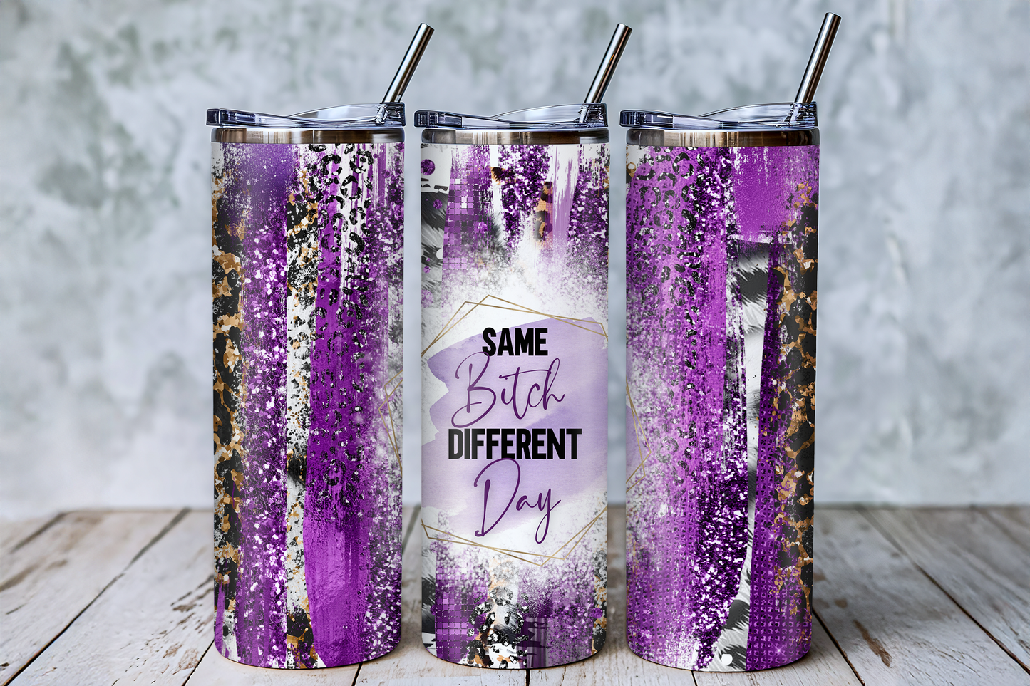 Same Bitch Different DayTumbler – 20oz, 30oz, 40oz & Kids 12oz Sizes