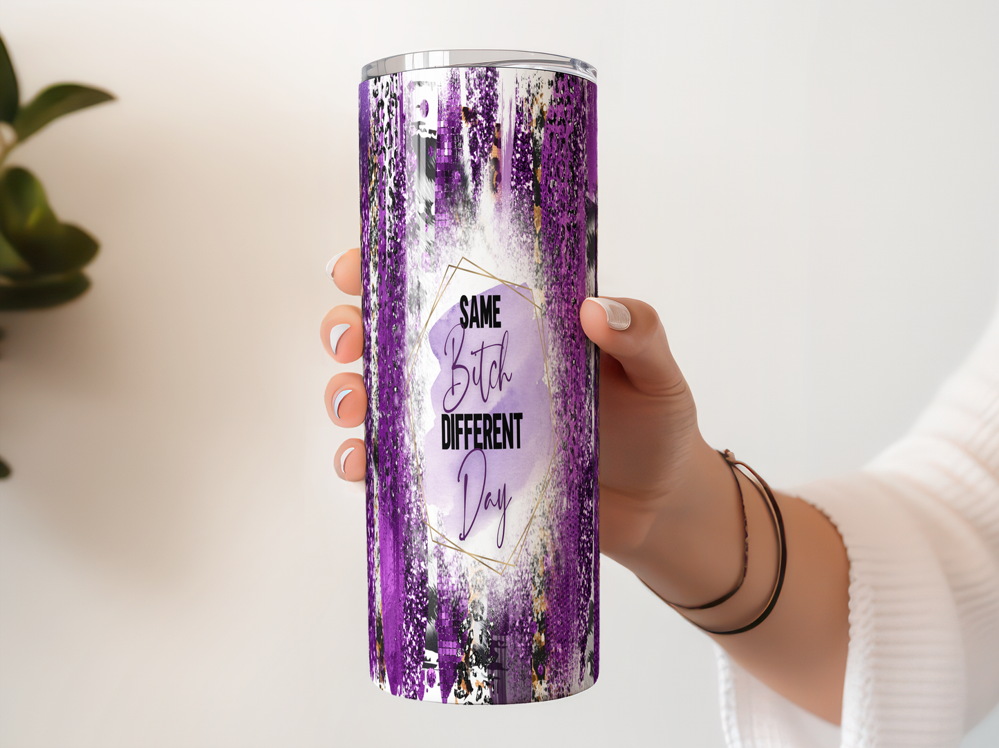Same Bitch Different DayTumbler – 20oz, 30oz, 40oz & Kids 12oz Sizes