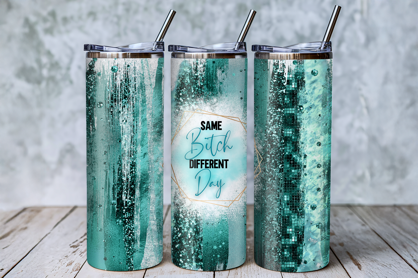 Same Bitch Different DayTumbler – 20oz, 30oz, 40oz & Kids 12oz Sizes